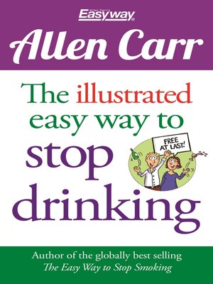 cover image of The Illustrated Easy Way to Stop Drinking